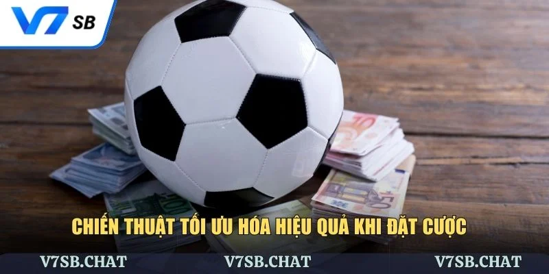 Chiến thuật tối ưu hóa hiệu quả đặt cược