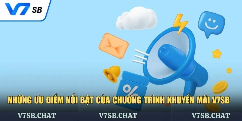 Ưu điểm vượt trội của khuyến mãi V7SB